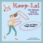 Hoop-La!: The Ultimate Book of Hoop
                  Tricks