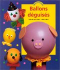 Ballons dguiss