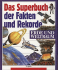 Das Superbuch der Fakten und Rekorde, Erde und Weltraum